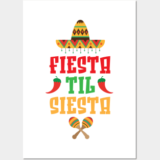 Fiesta Til Siesta Shirt Funny Mexican Heritage Cinco De Mayo Posters and Art